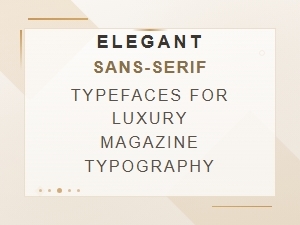 Elegant Free Sans-Serif Typefaces for Luxury Magazine Typography
